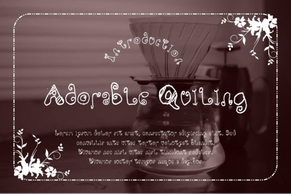Adorable Quiling: A Font for Making Campaigns Stand Out