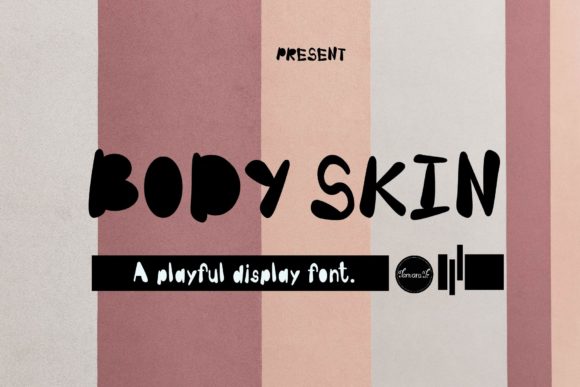 Body Skin: A Friendly Display Font for Engaging Campaigns