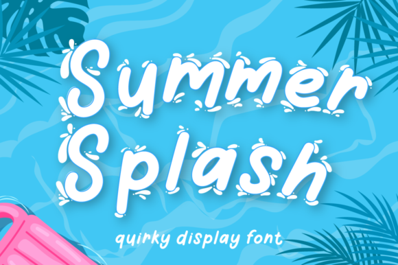 Summer Splash: A Font for Building a Better Brand